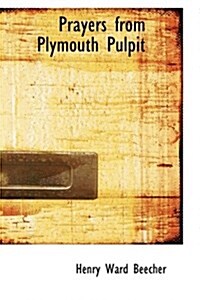 Prayers from Plymouth Pulpit (Hardcover)