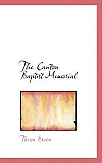 The Canton Baptist Memorial (Hardcover)