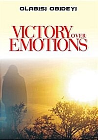 Victory Over Emotions (Paperback)