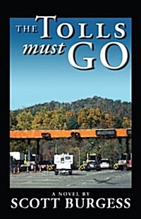 The Tolls Must Go (Paperback)