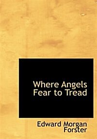 Where Angels Fear to Tread (Hardcover)
