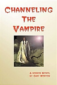 Channeling the Vampire (Paperback)