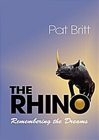 The Rhino, Remembering the Dream (Paperback)