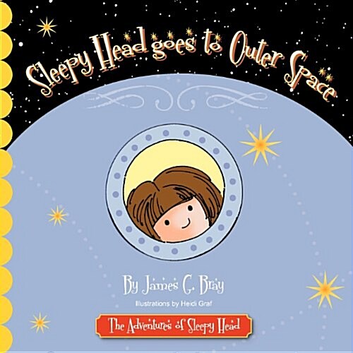 Sleepy Head Goes to Outer Space (Paperback)