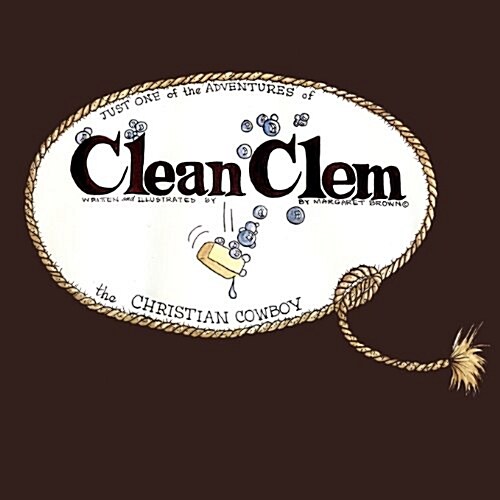 Clean Clem the Christian Cowboy (Paperback)