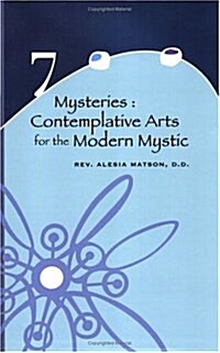 7 Mysteries: Contemplative Arts for the Modern Mystic (Paperback)