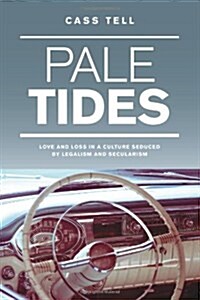 Pale Tides - a novel: Based on a true story, A gripping biographical Christian story of a journey of love and loss in a culture seduced by l (Paperback)