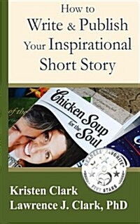 How to Write & Publish Your Inspirational Short Story (Paperback)