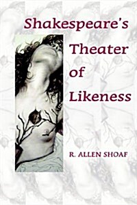 Shakespeares Theater of Likeness (Paperback)