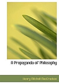 A Propaganda of Philosophy (Hardcover)