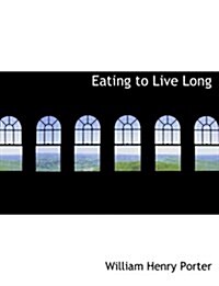 Eating to Live Long (Hardcover)