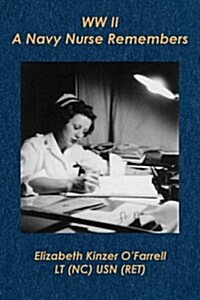 WW II . . . a Navy Nurse Remembers (Paperback)