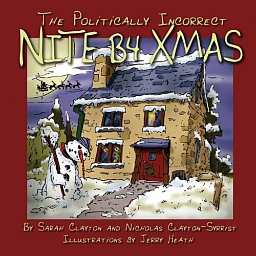 The Politically Incorrect Nite B4 Xmas (Paperback)