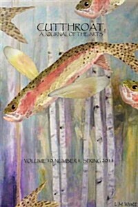 Cutthroat, a Journal of the Arts, Vol. 10, No. 1, Spring 2011 (Paperback)