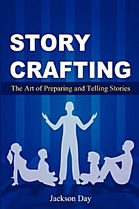 Story Crafting (Paperback)