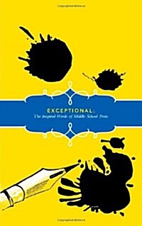 Exceptional: The Inspired Words of Middle School Poets (Paperback)