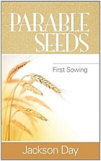 Parable Seeds: First Sowing (Paperback)