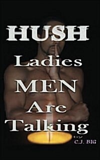 Hush Ladies Men Are Talking (Paperback)