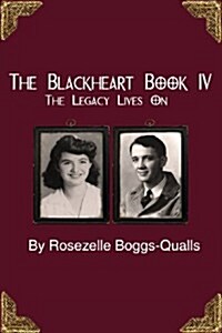 The Blackheart Book IV: The Legacy Continues (Paperback)