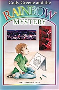 Cody Greene and the Rainbow Mystery (Paperback)