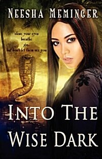 Into the Wise Dark (Paperback)