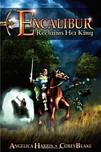 Excalibur Reclaims Her King (Paperback)