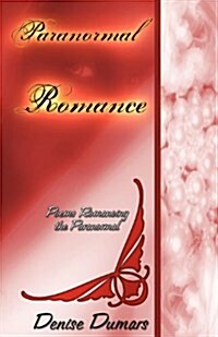 Paranormal/Romance: Poems Romancing the Paranormal (Paperback)