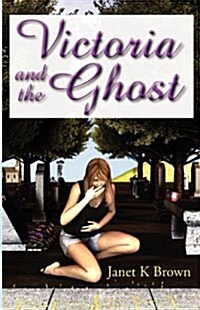 Victoria and the Ghost (Paperback)