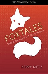 Foxtales: Behind the Scenes at Fox Software (Paperback)