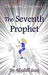 The Seven Princesses: The Seventh Prophet (Paperback)