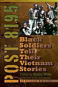 Post 8195: Black Vietnam Soldiers Tell Their Stories (Paperback)
