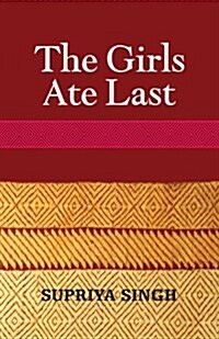 The Girls Ate Last (Paperback)