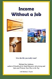 Income Without a Job (Paperback)