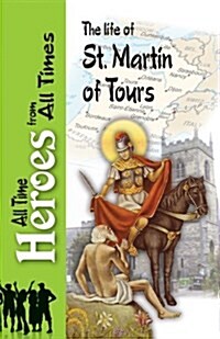 The Life of St Martin of Tours (Paperback)