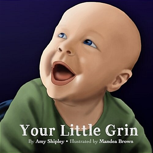 Your Little Grin: A Childrens Book with a Message to Moms about the Challenges of Motherhood (Paperback)