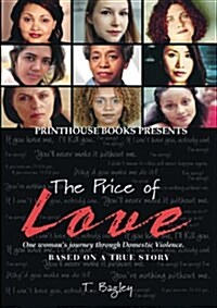 The Price of Love; One Womans Journey Through Domestic Violence. (Paperback, 2)