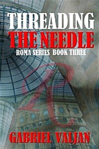 Threading the Needle (Paperback)