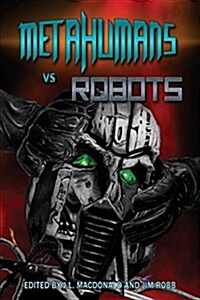 Metahumans Vs Robots (Paperback)