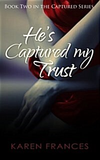 Hes Captured My Trust (Paperback)