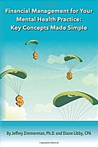 Financial Management for Your Mental Health Practice: Key Concepts Made Simple (Paperback)