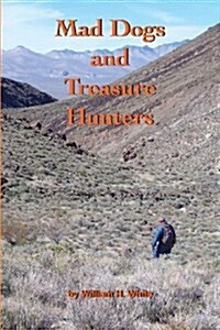 Mad Dogs and Treasure Hunters (Paperback)