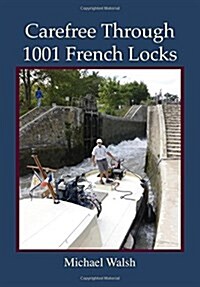 Carefree Through 1001 French Locks (Paperback)