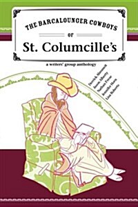 The Barcalounger Cowboys of St. Columcilles (Paperback)