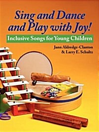 Sing and Dance and Play with Joy! (Paperback)