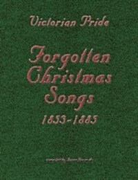 Victorian Pride - Forgotten Christmas Songs (Paperback)