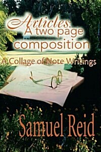 Articles: A Two Page Composition: A Collage of Note Writings (Paperback)