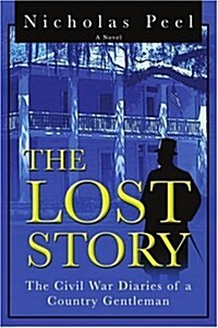 The Lost Story: The Civil War Diaries of a Country Gentleman (Paperback)