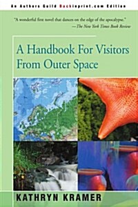 A Handbook for Visitors from Outer Space (Paperback)