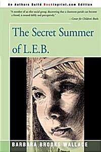 The Secret Summer of L.E.B. (Paperback)