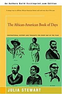 The African-American Book of Days: Inspirational History and Thoughts for Every Day of the Year (Paperback)